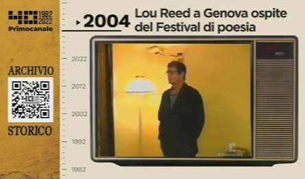 Dall'archivio storico di Primocanale, 2004: Lou Reed a Genova