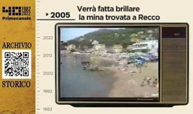 Dall'archivio storico di Primocanale, 2005: ordigno bellico a Recco