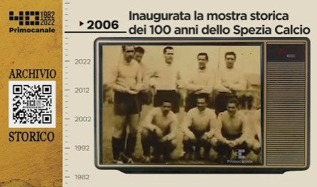 Dall'archivio storico di Primocanale, 2006: i 100 anni dello Spezia